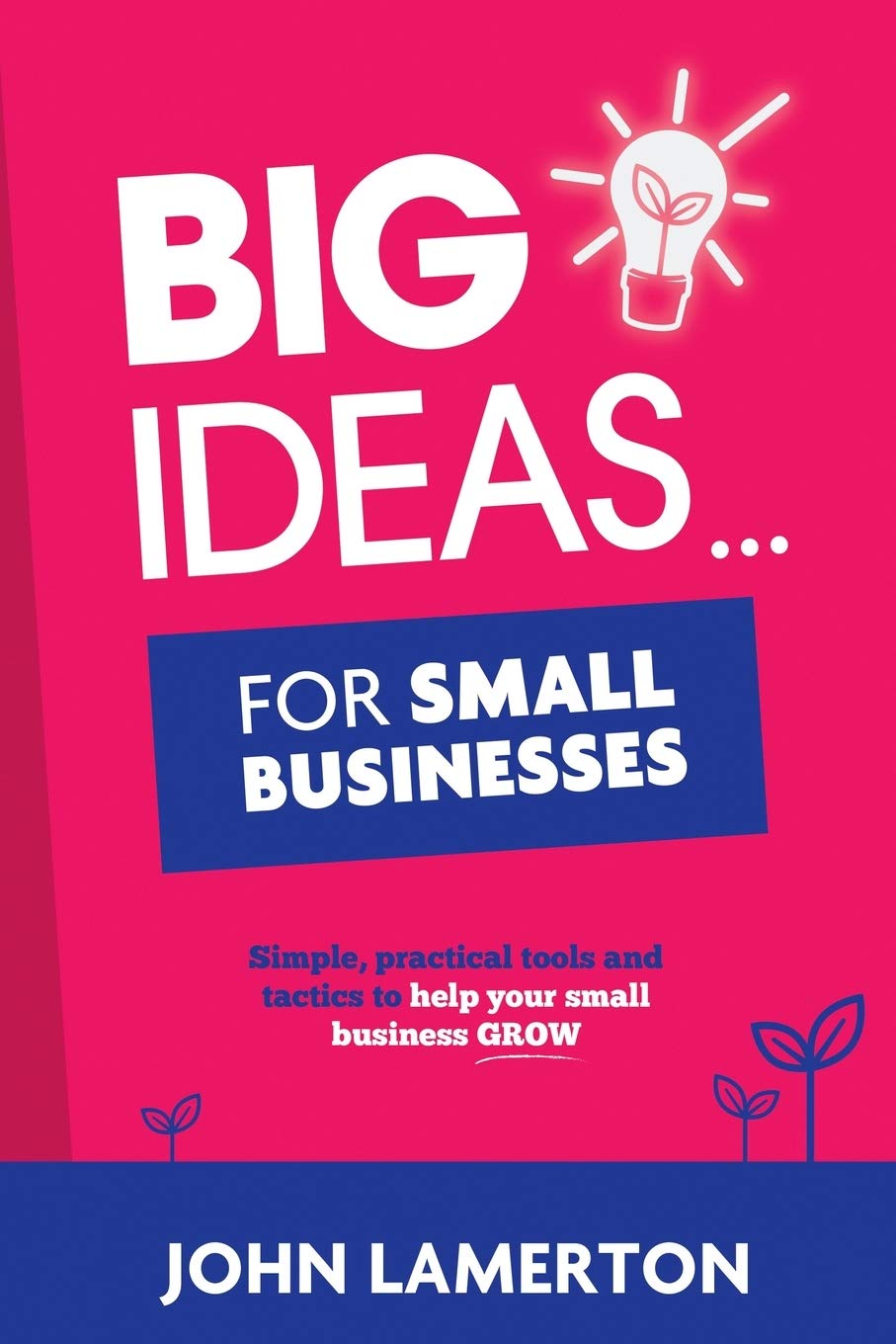 and　–　Practical　for　Big　Small　Simple,　Businesses:　Ideas...　BookStation　Tools　Tactics