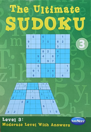 The Ultimate Sudoku Level 3 : Moderate Level With Answers