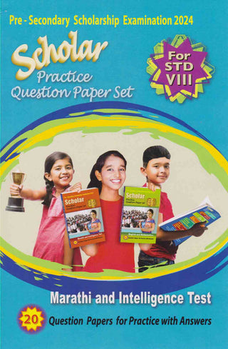 Pre - Secondary Scholarship Exam. 2024 - SCHOLAR - Question Paper - Marathi & Intelligence Test std-8