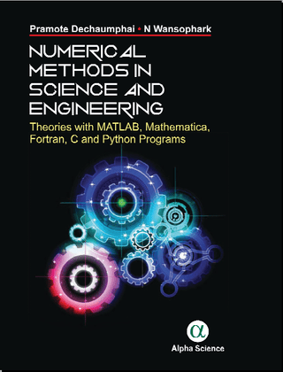 Numerical Methods in Science and Engineering: Theories with Matlab, Mathematica, Fortran, C and Python Programs
