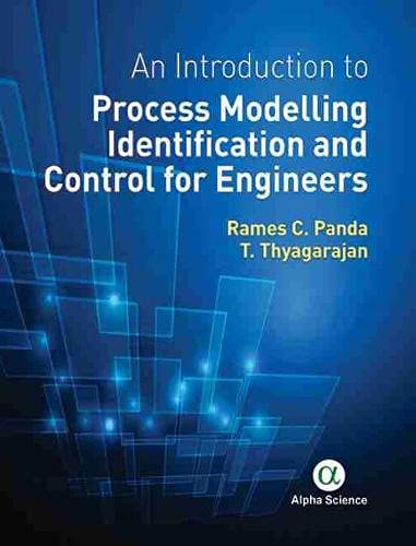 Introduction to Process Modelling Identification and Control for Engin ...