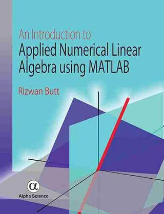 Introduction to Applied Numerical Linear Algebra using MATLAB, An