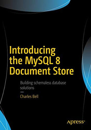 Introducing the MySQL 8 Document Store (DP)