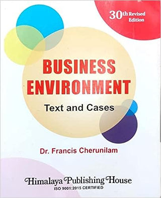 Business Environment Text and Cases 30th Revised Edition