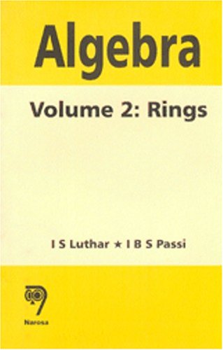 Algebra:  Volume 2: Rings