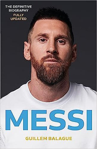 MESSI (B PB): The must-read biography of the World Cup champion (Guillem Balague's Books) 