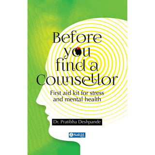 Before you find a counsellor : First aid kit for stress and mental health