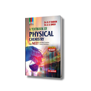 A Textbook Of Physical Chemistry For NEET & All Other Competitive Entrance Examinations (Based On NCERT)