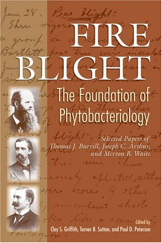 FIRE BLIGHT : The Foundation Of Phytobacteriology, PB