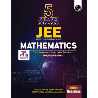 PW JEE 5 Years (2019-2023) JEE Main Mathematics All Shifts Past 5 Years 104 Papers Question Chapterwise & Topicwise Fully solved PYQs + 5 Years Advanced solved Questions