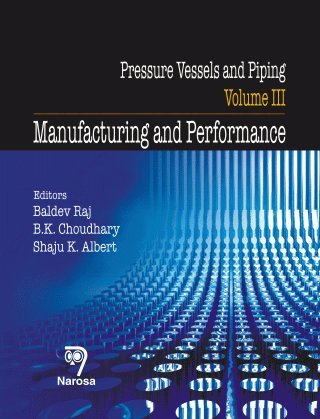 Pressure Vessels and Piping:  Volume III: Manufacturing and Performance
