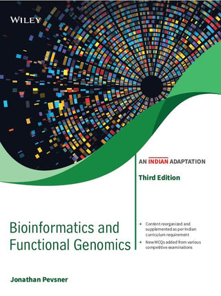 Bioinformatics and Functional Genomics, 3ed, An Indian Adaptation (Exclusively distributed by CBS Publishers & Distributors)