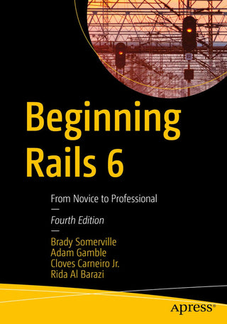 Beginning Rails 6: From Novice to Professional (DP)