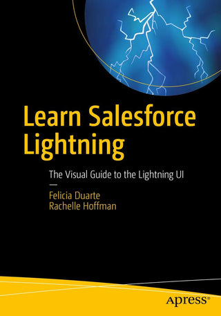 Learn Salesforce Lightning: The Visual Guide to the Lightning UI (DP)