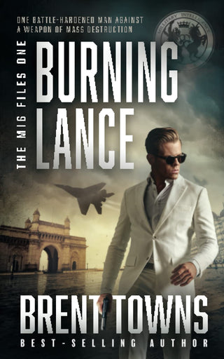 Burning Lance: An Adventure Thriller: 1 (The Mi6 Files) 