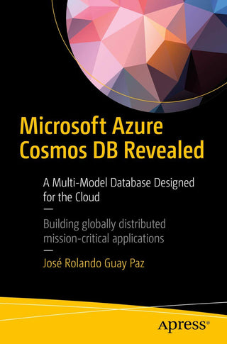 Microsoft Azure Cosmos DB Revealed: A Multi-Model Database Designed for the Cloud (DP)