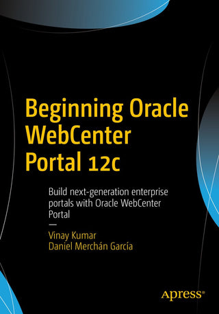Beginning Oracle WebCenter Portal 12c (DP)