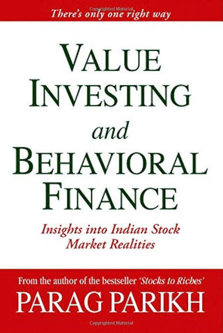 Value Investing And Behavioral Finance: Insights Into Indian Stock Market Realit
