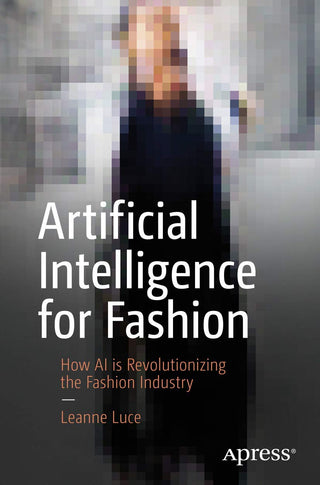 Artificial Intelligence for Fashion: How AI is Revolutionizing the
Fashion Industry