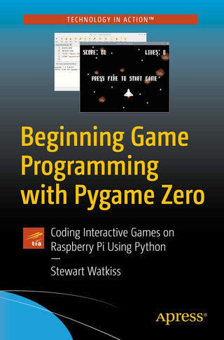Beginning Game Programming with Pygame Zero (DP)
