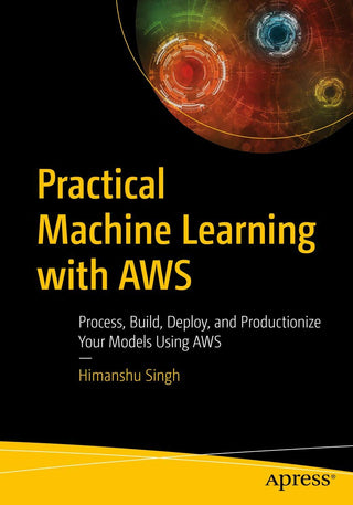 Practical Machine Learning with AWS (DP)
