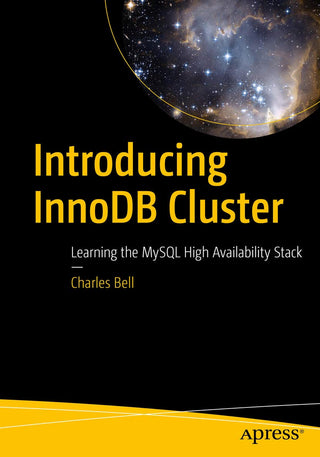 Introducing InnoDB Cluster: Learning the MySQL High Availability Stack (DP)