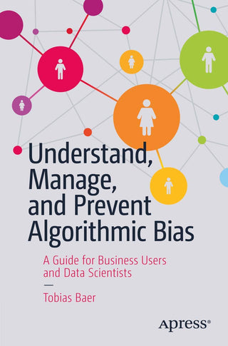 Understand, Manage, and Prevent Algorithmic Bias (DP)