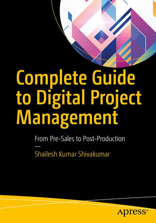 Complete Guide to Digital Project Management: From Pre Sales to Post-Production