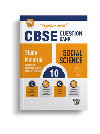 Together With CBSE Class 10 Social Science Solved Question Bank & Practice Papers (Chapterwise & Topicwise) Exam 2023-24