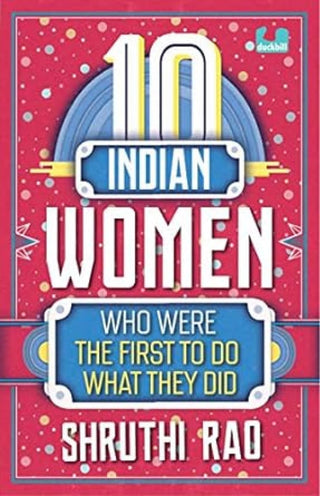 10 Indian Women Who Were the First to Do What They Did (The 10s)