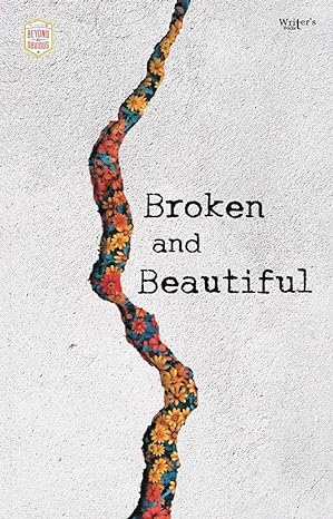 Broken and Beautiful