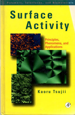 SURFACE ACTIVITY PRINCIPLES PHENOMENA AND APPLICATIONS