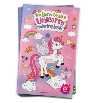 I Am Born To Be A Unicorn Coloring book - Giant book Series: Jumbo Sized Colouring Book For Children