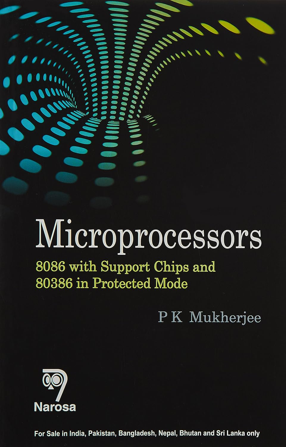 Microprocessors: 8086 with Support Chips and 80386 in Protected Mode ...