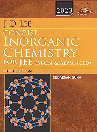 J.D. Lee Concise Inorganic Chemistry for JEE (Main & Advanced