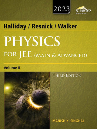 J/W Halliday / Resnick / Walker Physics for JEE (Main & Advanced), Vol II, 3ed, 2023