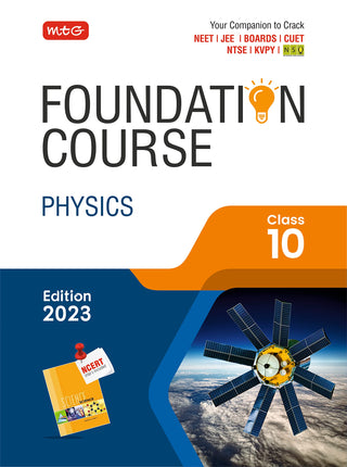 MTG Foundation Course Class 10 Physics Book - Your Companion to Crack NTSE-NVS-KVPY-BOARDS-IIT JEE-NEET-NSO Olympiad Exam, Based on Latest Pattern-2023