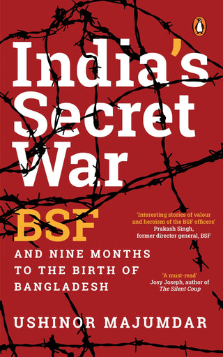India's Secret War: The BSF and Nine Mon 