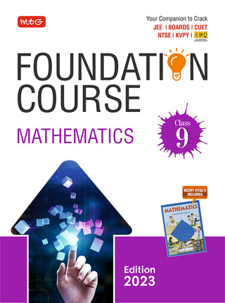 MTG Foundation Course Class 9 Mathematics Book - Your Companion to Crack NTSE-NVS-KVPY-BOARDS-IIT JEE-NEET-IMO Olympiad, Based on Latest Pattern-2023