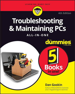 Troubleshooting & Maintaining PCs All-in-One for Dummies, 4ed