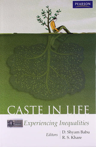 Caste in Life: Experiencing Inequalities