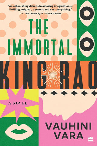 The Immortal King Rao : A Novel