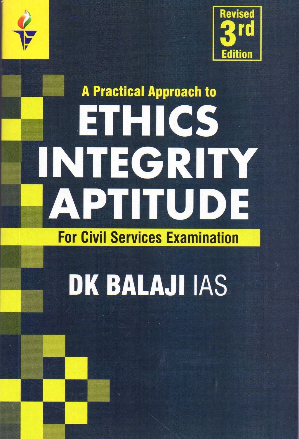 ETHICS INTEGRITY APTITUDE For Civil Services Examination - Revised 3rd ...