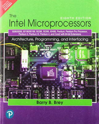 The Intel Microprocessors: 8086/8088, 80186/80188, 80286, 80386, 80486, Pentium, Pentium Pro Processor, Pentium II, Pentium III,
Pentium 4, and Core2 with 64-bit Extensions, 8e