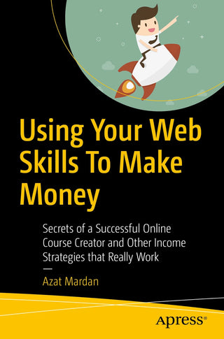 Using Your Web Skills To Make Money (DP)