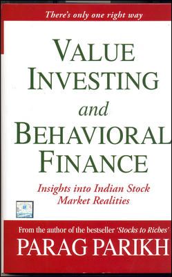 Value Investing And Behavioral Finance: Insights Into Indian Stock Market Realit