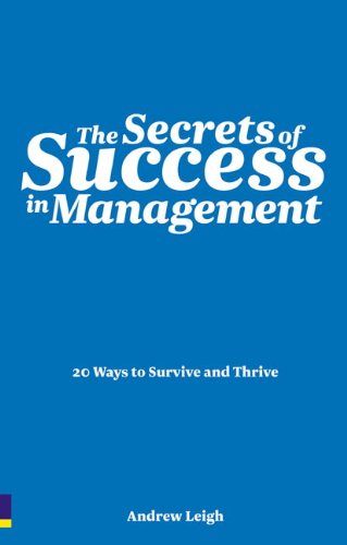 The Secrets of Success in Management: 20 Ways to Survive and