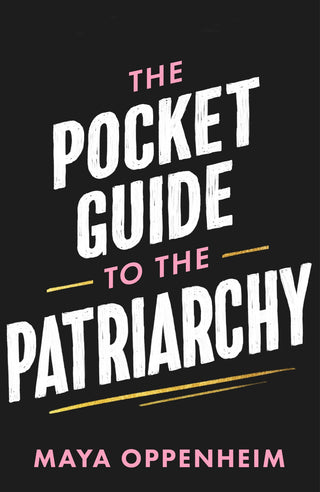 The Pocket Guide To Patriarchy