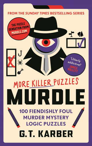 Murdle: More Killer Puzzles: Solve 100 Fiendishly Foul Murder Mystery Logic Puzzles