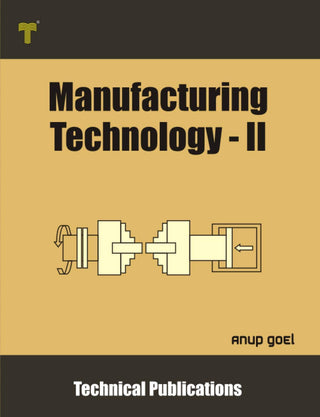 Manufacturing Technology - II (Engineering Reference Books)